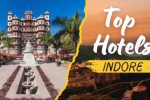 Top Hotels in Indore: Discover 15 Luxurious Stays for a Memorable Trip